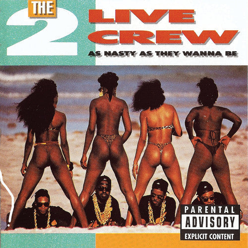 2 Live Crew: As Nasty As They Want to Be {VINYL LP}